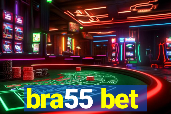 bra55 bet